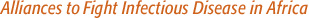 Alliances to Fight Infectious Disease in Africa